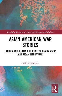 Asian American War Stories - Jeffrey Tyler Gibbons