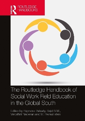 The Routledge Handbook of Social Work Field Education in the Global South - 