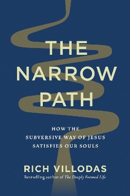 The Narrow Path - Rich Villodas
