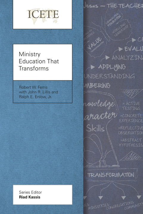 Ministry Education That Transforms - Robert W. Ferris, John R. Lillis, Jr. Enlow  Ralph E.