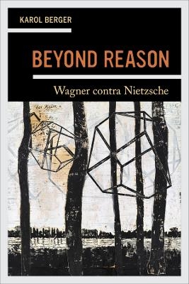 Beyond Reason - Karol Berger