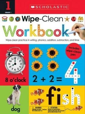 First Grade Wipe-Clean Workbook: Scholastic Early Learners (Wipe-Clean) -  Scholastic