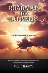 Road Map to Happiness - Phil C Hardy