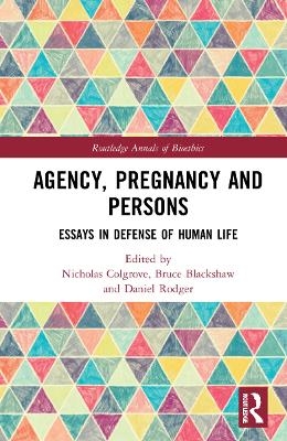 Agency, Pregnancy and Persons - 