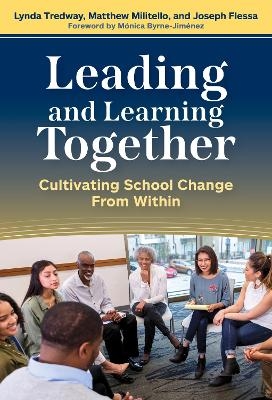 Leading and Learning Together - Lynda Tredway, Matthew Militello, Joseph Flessa