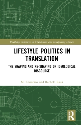 Lifestyle Politics in Translation - M. Cristina Caimotto, Rachele Raus