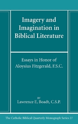 Imagery and Imagination in Biblical Literature - Lawrence Boadt, Mark S Smith