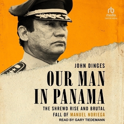 Our Man in Panama - John Dinges