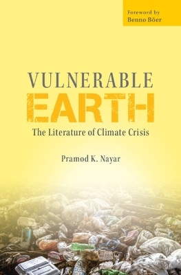 Vulnerable Earth - Pramod K. Nayar