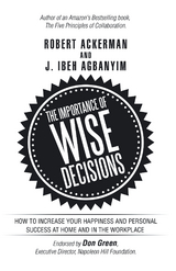 Importance of Wise Decisions -  Robert Ackerman,  J. Ibeh Agbanyim