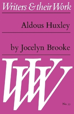 Aldous Huxley - Jocelyn Brooke