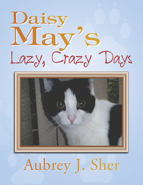 Daisy May’S Lazy, Crazy Days - Aubrey J. Sher