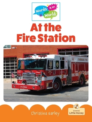 At the Fire Station - Christina Earley