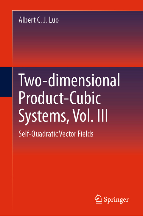 Two-dimensional Product Cubic Systems, Vol. VII - Albert C. J. Luo