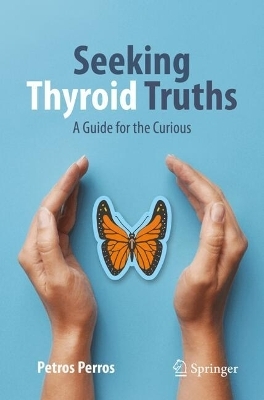 Seeking Thyroid Truths - Petros Perros