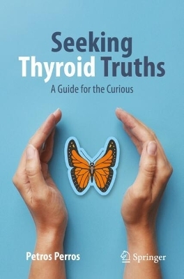 Seeking Thyroid Truths - Petros Perros