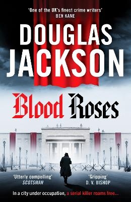 Blood Roses - Douglas Jackson