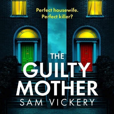 The Guilty Mother - Sam Vickery