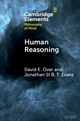 Human Reasoning - David E Over, Jonathan St B T Evans