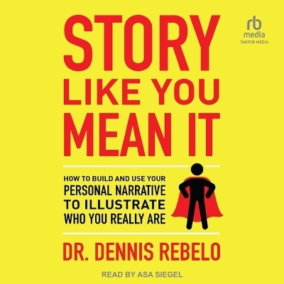 Story Like You Mean It - Dr Dennis Rebelo