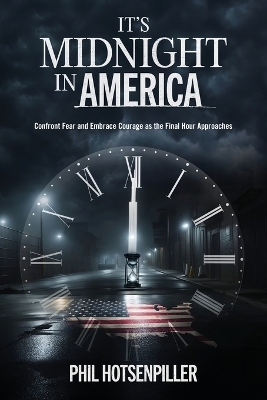It'S Midnight In America - Phil Hotsenpiller