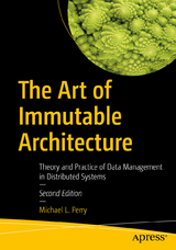 The Art of Immutable Architecture - Perry, Michael L.