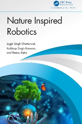 Nature Inspired Robotics - Jagjit Singh Dhatterwal, Kuldeep Singh Kaswan, Reenu Batra