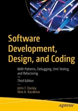 Software Development, Design, and Coding - Dooley, John F.; Kazakova, Vera A.