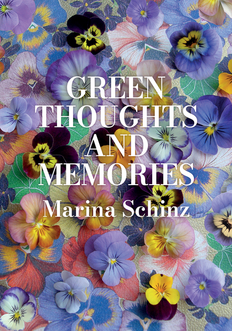 Green Thoughts and Memories - Marina Schinz