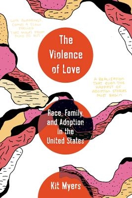 The Violence of Love - Kit Williams Myers
