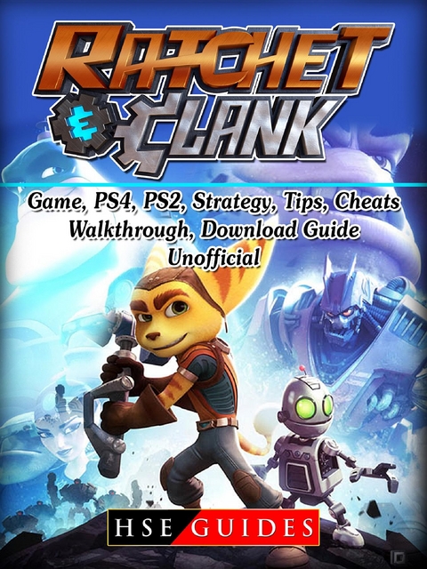 Rachet & Clank Game, PS4, PS2, Strategy, Tips, Cheats, Walkthrough, Download, Guide Unofficial -  HSE Guides