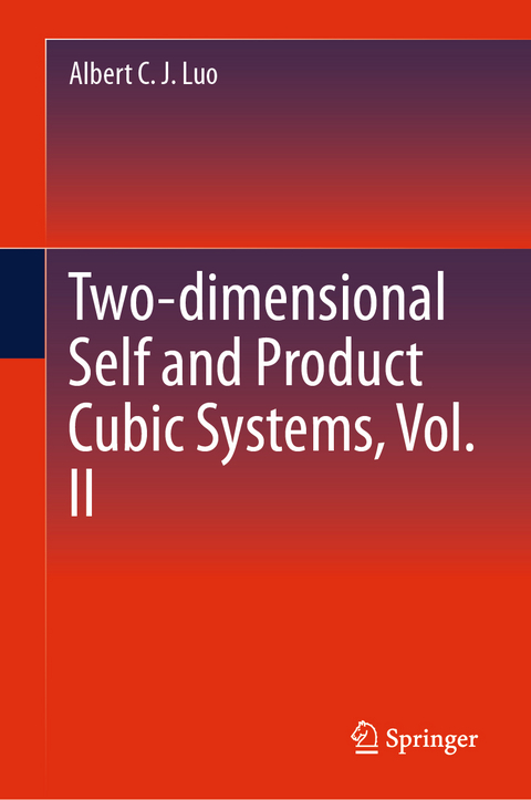 Two-dimensional Self and Product Cubic Systems, Vol. II - Albert C. J. Luo