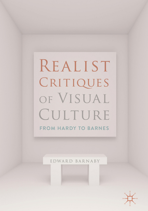 Realist Critiques of Visual Culture - Edward Barnaby