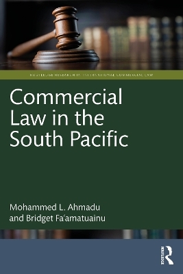 Commercial Law in the South Pacific - Mohammed L. Ahmadu, Bridget Fa’amatuainu