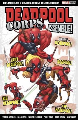 Marvel Select Deadpool Corps Assemble! - Victor Gischler