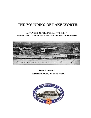 The Founding of Lake Worth - Steve Lockwood