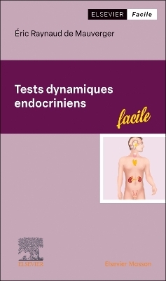 Tests dynamiques endocriniens - Éric Raynaud de Mauverger