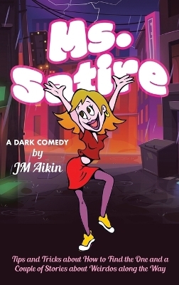 Ms. Satire - Jm Aikin