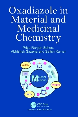 Oxadiazole in Material and Medicinal Chemistry - Priya Ranjan Sahoo, Abhishek Saxena, Satish Kumar