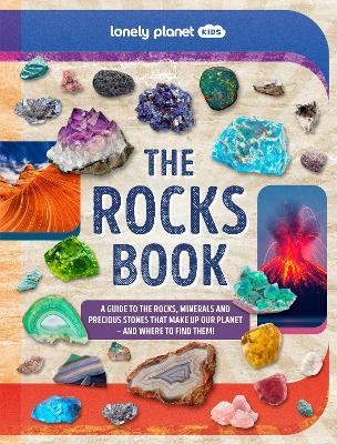 Lonely Planet Kids The Rocks Book -  Lonely Planet Kids,  Lonely Planet