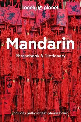 Lonely Planet Mandarin Phrasebook & Dictionary - Lonely Planet