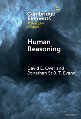 Human Reasoning - David E Over, Jonathan St B T Evans