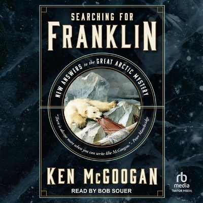Searching for Franklin - Ken McGoogan
