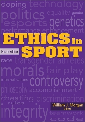 Ethics in Sport - William J J. Morgan