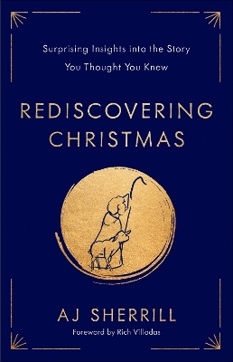 Rediscovering Christmas - Aj Sherrill