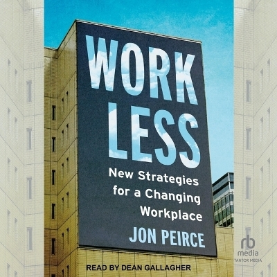 Work Less - Jon Peirce