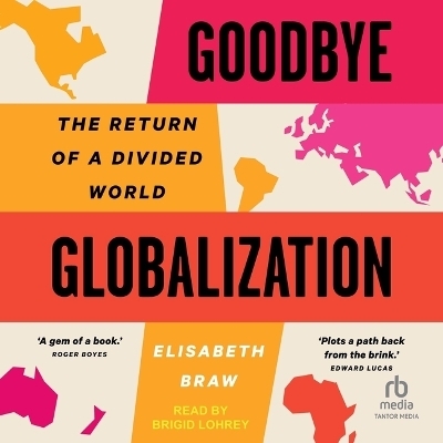 Goodbye Globalization - ELISABETH BRAW