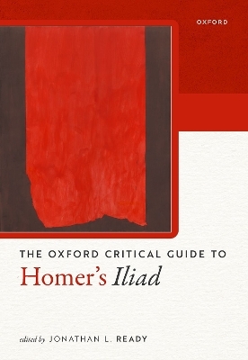 Oxford Critical Guide to Homer's Iliad - 