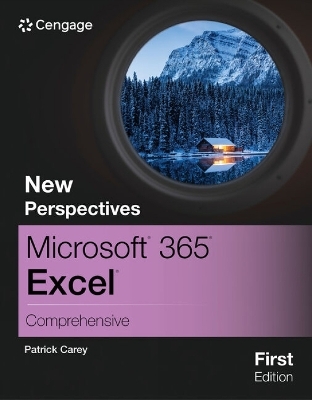 New Perspectives Microsoft� 365� Excel� Comprehensive, First Edition - Patrick Carey