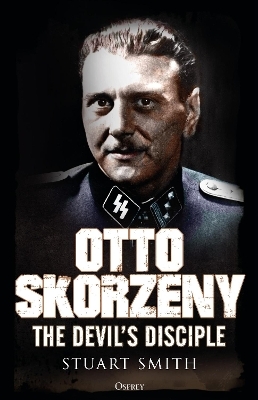 Otto Skorzeny - Stuart Smith